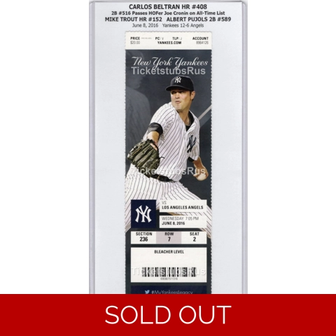 Carlos Beltran HR #408 Mike Trout HR #152 Yankees Angels 6/8/2016 Full Ticket